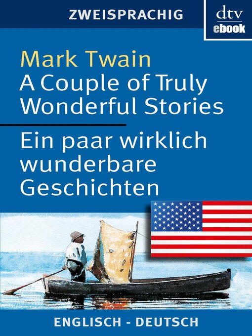 Title details for A Couple of Truly Wonderful Stories Ein paar wirklich wunderbare Geschichten by Mark Twain - Wait list